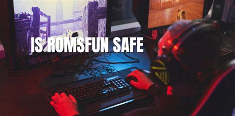 is romsfun safe|is romspure safe.